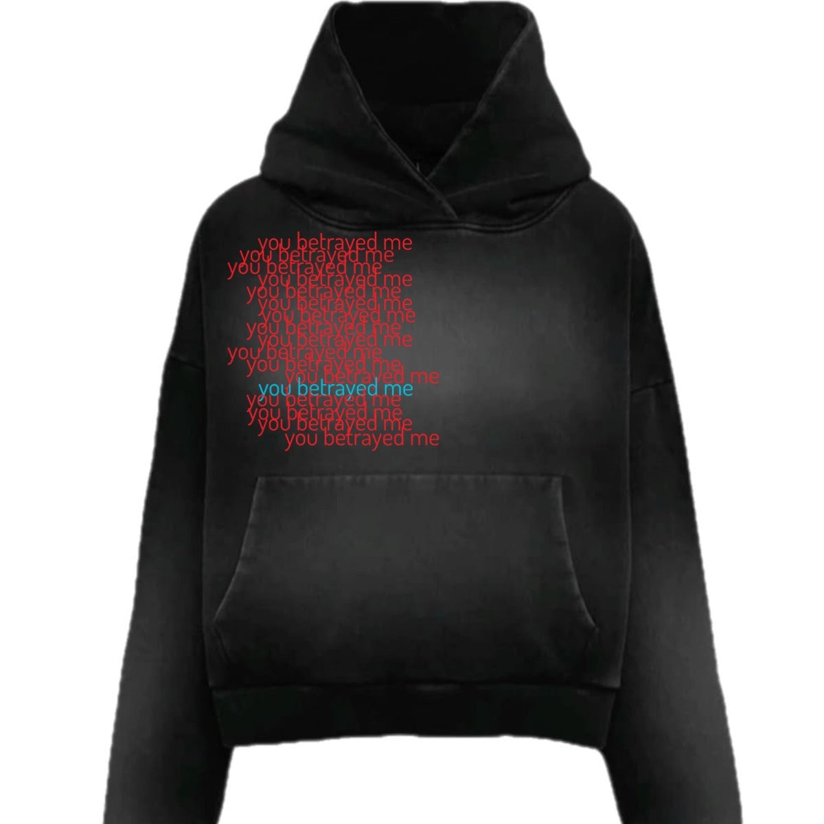 “You Betrayed Me” Hoodie